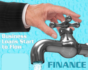 Business Loans Start to Flow
